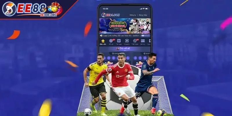 Khám phá những ưu điểm vượt trội khi tải app EE88