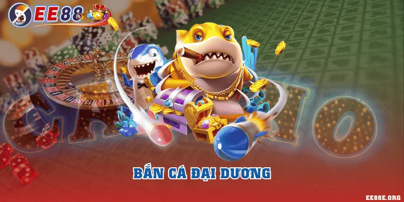 Bắn cá đại dương